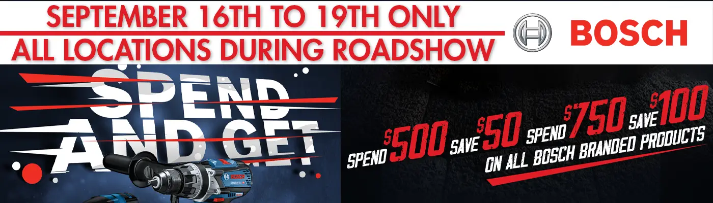 Spend $500 Save $50 - Spend $750 to Save $100 on all Bosch branded products