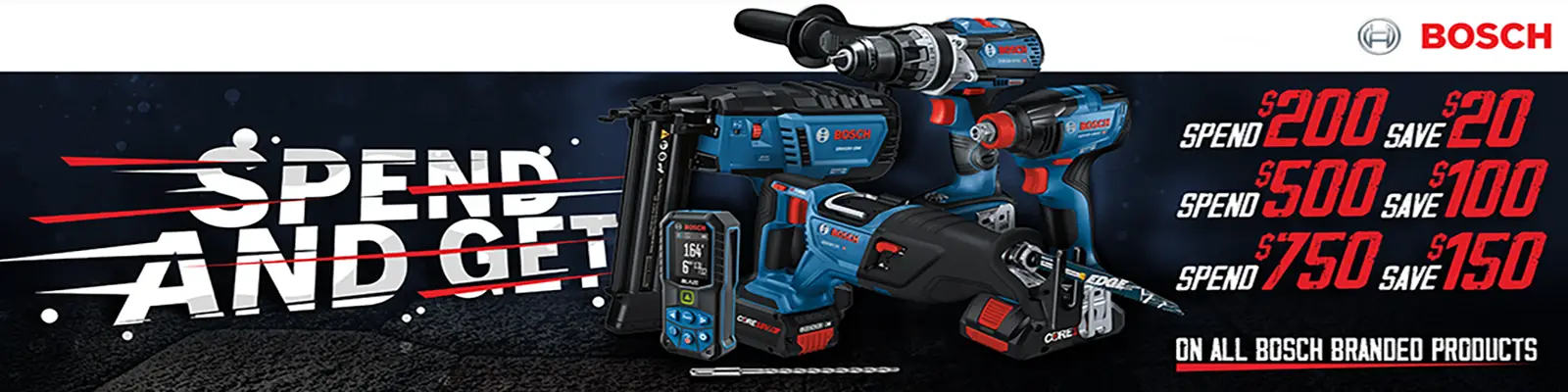 Spend $500 Save $50 - Spend $750 to Save $100 on all Bosch branded products